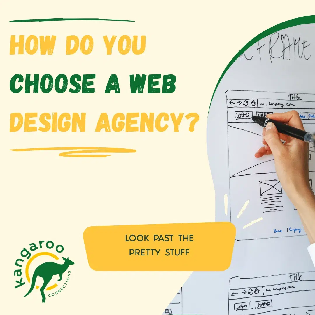 How to choose a web design agency graphic by Kangaroo Connections, helping small businesses choose a web design agency based on clarity, support and business needs.