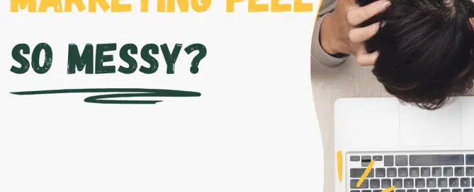 Why your marketing feels messy graphic by Kangaroo Connections, showing how small businesses can make their website, social media, email marketing and messaging feel more joined up.